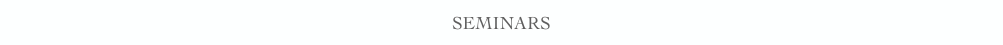 SEMINARS  