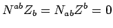 $\displaystyle N^{ab}Z_{b}=N_{ab}Z^{b}=0$